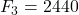 Rendered by QuickLaTeX.com F_3=2440
