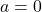 Rendered by QuickLaTeX.com a=0