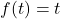 Rendered by QuickLaTeX.com f(t)=t