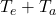 Rendered by QuickLaTeX.com T_e +T_a