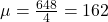 Rendered by QuickLaTeX.com \mu = \frac{648}{4}=162