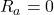 Rendered by QuickLaTeX.com R_a=0