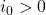 Rendered by QuickLaTeX.com i_0 > 0