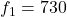 Rendered by QuickLaTeX.com f_1=730