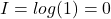 Rendered by QuickLaTeX.com I = log(1) = 0