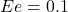 Rendered by QuickLaTeX.com Ee=0.1