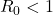 Rendered by QuickLaTeX.com R_0<1