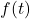 Rendered by QuickLaTeX.com f(t)
