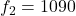 Rendered by QuickLaTeX.com f_2=1090