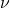 Rendered by QuickLaTeX.com \nu