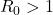 Rendered by QuickLaTeX.com R_0 > 1