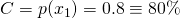 C = p(x_1) = 0.8 \equiv 80\%