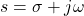 Rendered by QuickLaTeX.com s = \sigma + j\omega