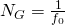 N_G=\frac{1}{f_0}