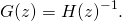 \begin{equation*} G(z)={H(z)}^{-1}. \end{equation*}