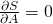 \frac{\partial S}{\partial A} = 0