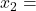 Rendered by QuickLaTeX.com x_2 =