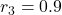 Rendered by QuickLaTeX.com r_3=0.9