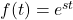 Rendered by QuickLaTeX.com f(t)=e^{st}