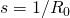 s = 1/R_0