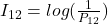 Rendered by QuickLaTeX.com I_{12} = log(\frac{1}{P_{12}})