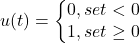 \[u(t) = \left\{\begin{matrix} 0, se t<0\\ 1, se t \geq 0 \end{matrix}\right\]