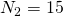 N_2=15