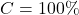 Rendered by QuickLaTeX.com C = 100\%